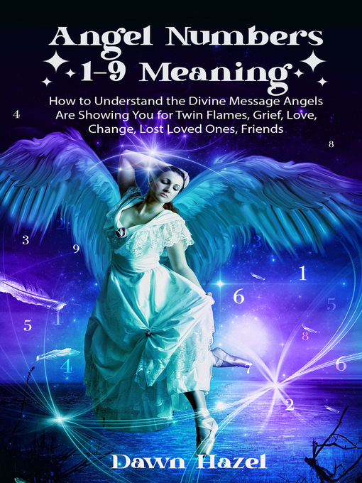 Title details for Angel Numbers 1-9 Meaning by Dawn Hazel - Available